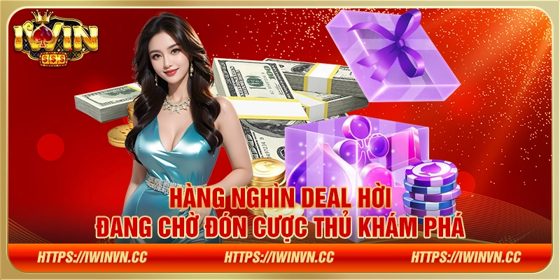 Hàng nghìn deal hời đang chờ đón cược thủ khám phá