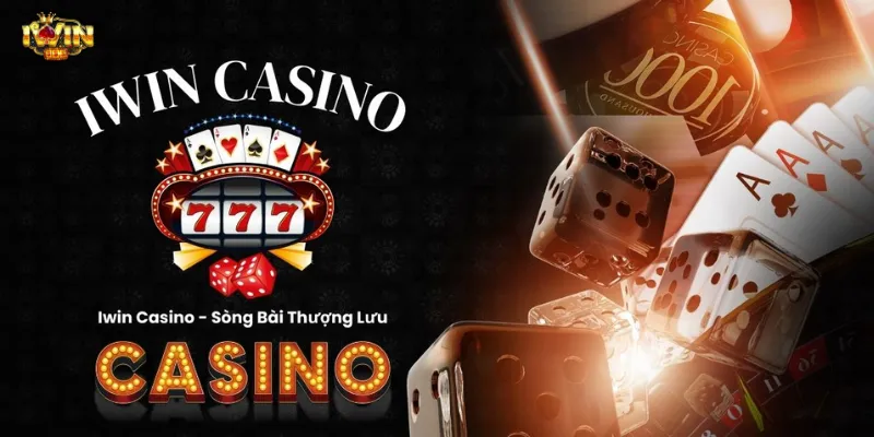 Lý do casino IWIN được đánh giá cao