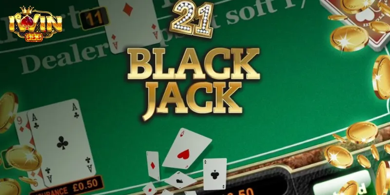 Mẹo chơi Blackjack để thắng trong mọi ván